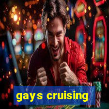 gays cruising